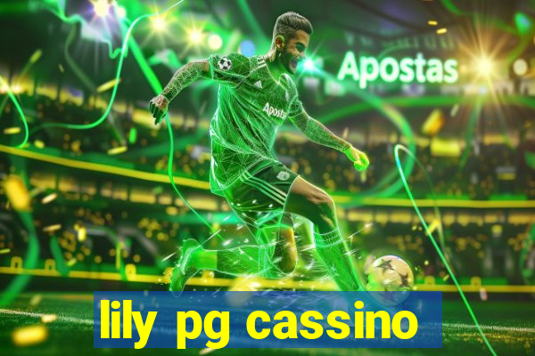 lily pg cassino